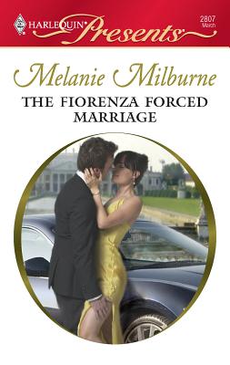 The Fiorenza Forced Marriage - Milburne, Melanie