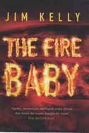 The Fire Baby - Kelly, Jim