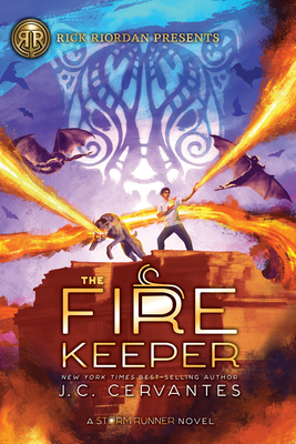 The Fire Keeper: A Storm Runner Novel, Book 2 - Cervantes, J. C.