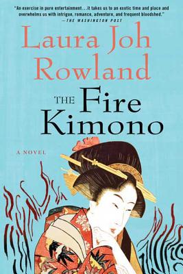 The Fire Kimono - Rowland, Laura Joh