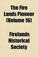 The Fire Lands Pioneer Volume 16