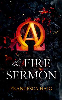 The Fire Sermon - Haig, Francesca