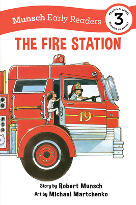 The Fire Station Early Reader - Munsch, Robert