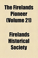 The Firelands Pioneer; Volume 21