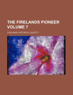 The Firelands Pioneer; Volume 7