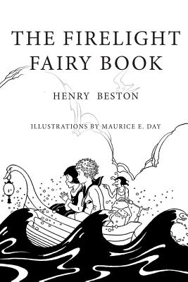 The Firelight Fairy Book: Illustrated - Beston, Henry