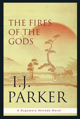 The Fires of the Gods - Parker, I.J.