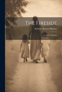 The Fireside: An Aid To Parents