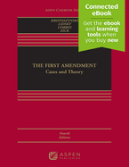 The First Amendment: Cases and Theory