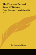The First And Second Book Of Esdras: From The Apocrypha Printed In 1611