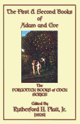 The First and Second Books of Adam and Eve - Platt, Rutherford H (Editor)