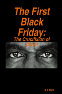 The First Black Friday: The Crucifixion of Christ