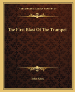 The First Blast Of The Trumpet