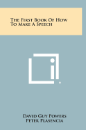 The first book of how to make a speech.