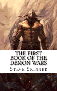 The First Book of the Demon Wars: The Story of Ibos Benna