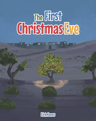 The First Christmas Eve - Jones, Kirk