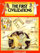 The First Civilizations - Caselli, Giovanni