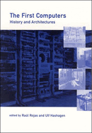 The First Computers: History and Architectures
