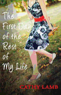 The First Day of the Rest of My Life - Lamb, Cathy