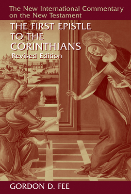 The First Epistle to the Corinthians, Revised Edition - Fee, Gordon D, Dr.