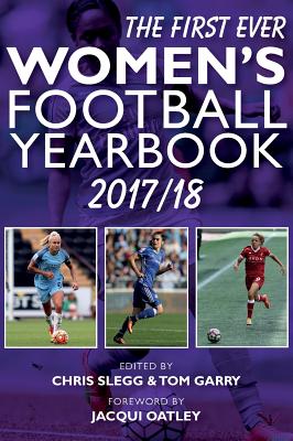 The First Ever Women's Football Yearbook 2017/18 - Slegg, Chris