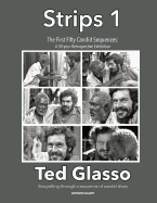 The First Fifty Candid Sequences - Strips 1 - (1969-1978): A Portfolio of the Earliest Work by Ted Glasso