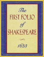 The First Folio of Shakespeare, 1623