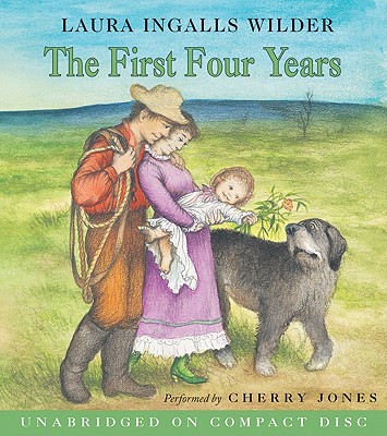 The First Four Years CD - Wilder, Laura Ingalls, and Jones, Cherry (Read by)