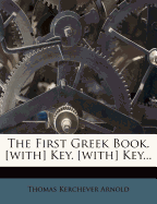 The First Greek Book. [With] Key. [With] Key