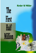 The First Half Million