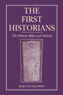 The First Historians: The Hebrew Bible and History