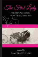 The First Lady: Written Accounts From The Pastor's Wife