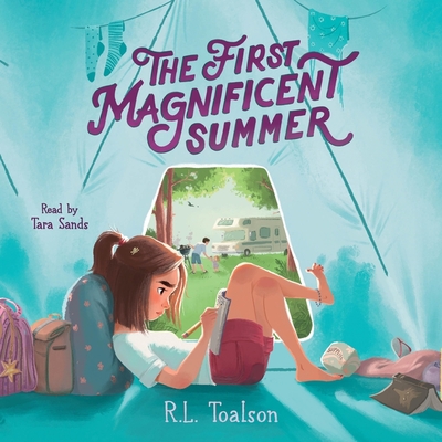 The First Magnificent Summer - Toalson, R L, and Sands, Tara (Read by)