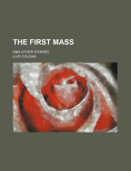 The First Mass: And Other Stories