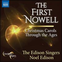 The First Nowell: Christmas Carols Through the Ages - The Edison Singers / Noel Edison