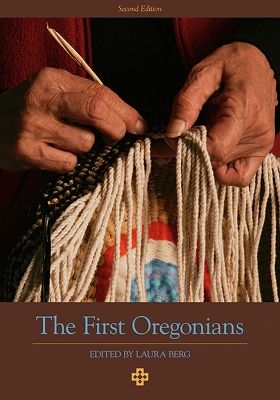 The First Oregonians, Second Edition - Berg, Laura
