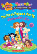 The First Pajama Party Slumberrific Six