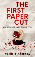 The First Paper Cut: An Anniversary to Die For