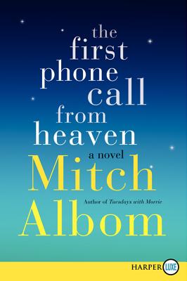 The First Phone Call from Heaven - Albom, Mitch