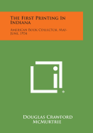 The First Printing in Indiana: American Book Collector, May-June, 1934