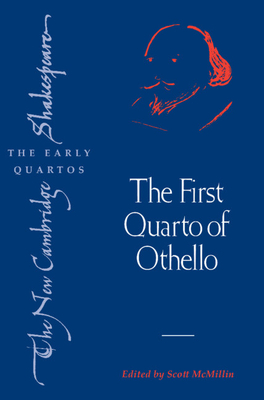 The First Quarto of Othello - Shakespeare, William, and McMillin, Scott (Editor)