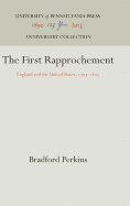 The First Rapprochement: England and the United States, 1795-185