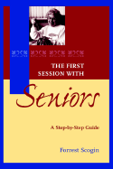 The First Session with Seniors: A Step-By-Step Guide