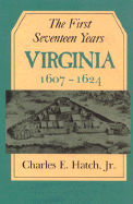The First Seventeen Years: Virginia 1607-1624