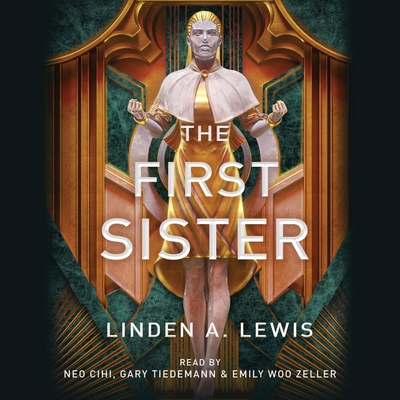 The First Sister: The First Sister Trilogy - Zeller, Emily Woo (Read by), and Tiedemann, Gary (Read by), and Lewis, Linden A