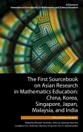 The First Sourcebook on Asian Research in Mathematics Education: China, Korea, Singapore, Japan, Malaysia and India -- Singapore, Japan, Malaysia, and India Sections