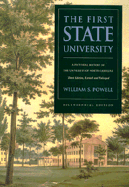 The First State University: A Pictorial History of the University of North Carolina