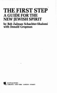 The First Step: A Guide for the New Jewish Spirit