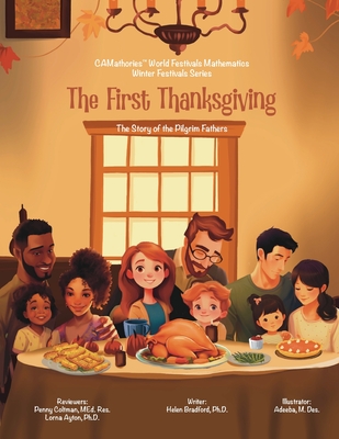 The First Thanksgiving: The Story of the Pilgrim Fathers - Bradford, Helen, Dr., and Cheung, Kit, Dr. (Editor)