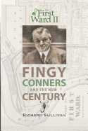 The First Ward II: Fingy Conners & The New Century